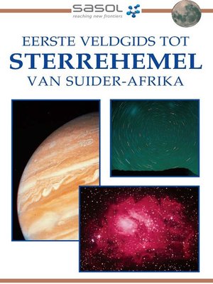 cover image of Sasol Eerste Veldgids tot Sterrehemel van Suider-Afrika